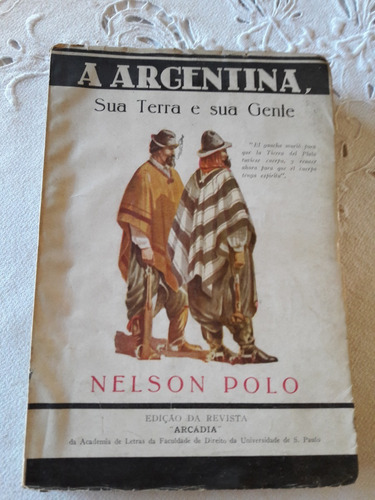 A Argentina Sua Terra E Su Gente Dedicado Por Nelson Polo