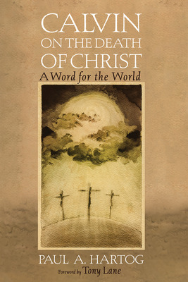 Libro Calvin On The Death Of Christ - Hartog, Paul A.