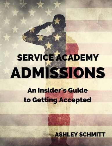 Libro: Service Academy Admissions: An Insider S Guide