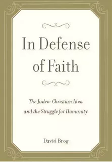 In Defense Of Faith, De David Brog. Editorial Encounter Books Usa, Tapa Dura En Inglés