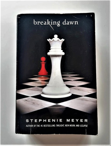 Breaking Dawn/amanecer/ Stephenie Meyer. (en Inglés)