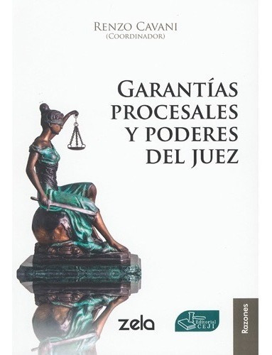 Garantías Procesales Y Poderes Del Juez, De Cavani, Renzo., Vol. N/a. Editorial Ceji Centro Jurídico Integral De Ciencias Penales / Zela, Tapa Blanda En Español, 2021