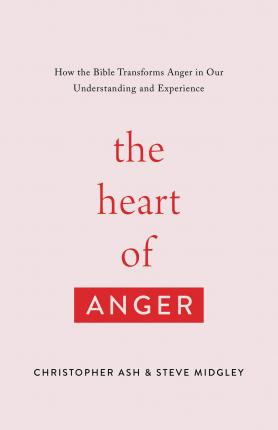 Libro The Heart Of Anger : How The Bible Transforms Anger...