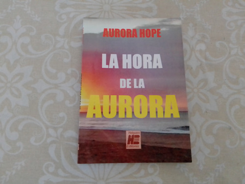 La Hora De La Aurora - Aurora Hope - Poesia Poemas