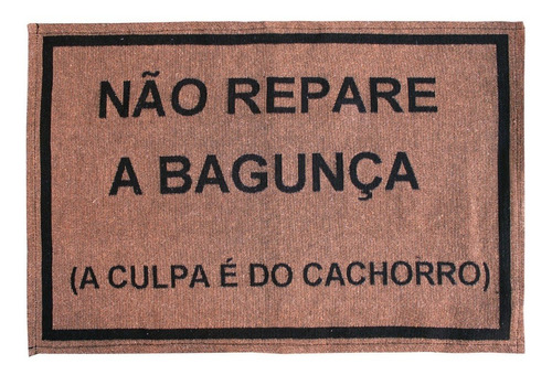 Tapete Capacho Antiderrapante 40x60 Não Repare A Bagunça Cor Marrom-claro Desenho do tecido Geométrico