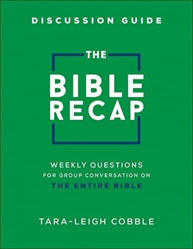 Book : The Bible Recap Discussion Guide Weekly Questions Fo