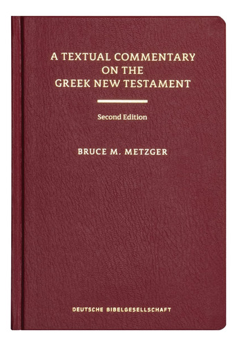 A Textual Commentary On The Greek New Testament