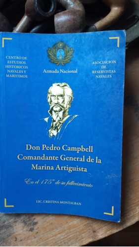 Don Pedro Campbell Comandante De La Marina Artiguista