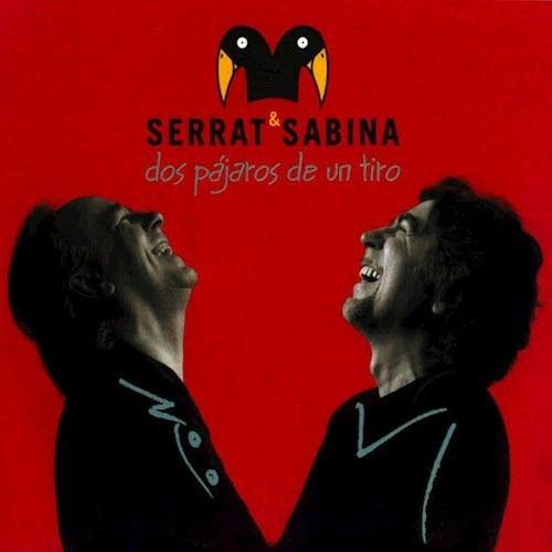 Sabina/dos Pajaros De Un Tiro - Serrat (cd)