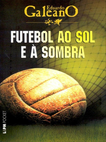 Futebol Ao Sol E À Sombra - Vol. 383