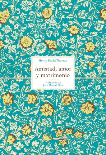 Amistad, Amor Y Matrimonio: No Aplica, De Henry David Thoreau. Serie No Aplica, Vol. No Aplica. Editorial Montacerdos, Tapa Blanda, Edición No Aplica En Español