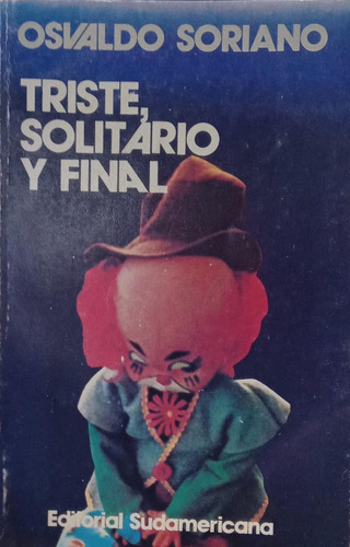 O Soriano Triste, Solitario Y Final