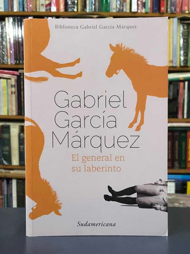 El General En Su Laberinto - García Márquez