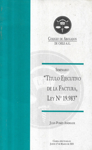 Título Ejecutivo De La Factura Ley 19.983 / Juan Pomés A. (Usado)