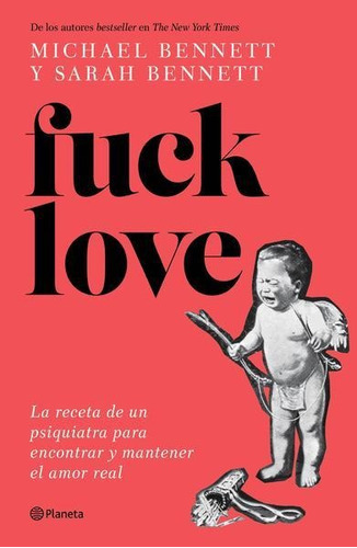 Fuck Love, De Bennett, Sarah. Editorial Planeta En Español