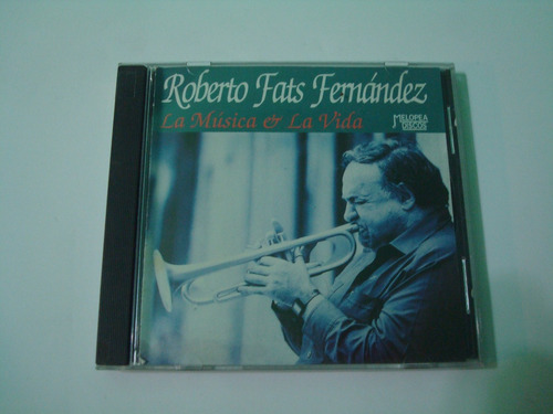 Roberto Fats Fernandez - La Mùsica & La Vida