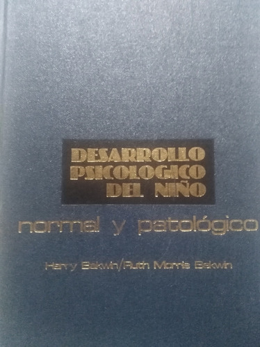 Desarrollo Psicologico Del Niño-normal Y Patolológico 4a Ed.