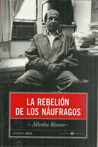 La Rebelion De Los Naufragos Carlos Andres Perez 1a Edi 2010