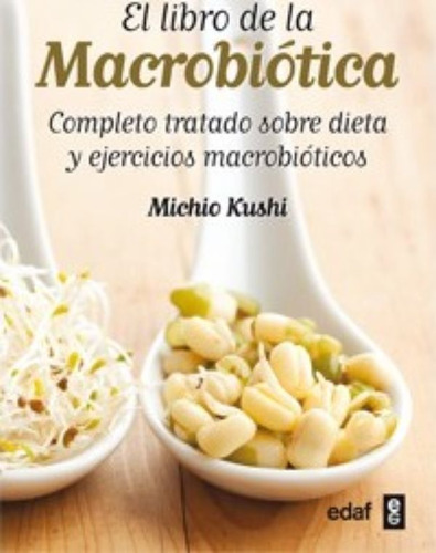 El Libro De La Macrobiótica / Kushi, Michio