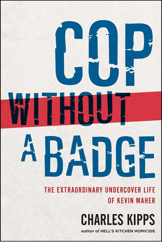Libro: Cop Without A Badge: The Extraordinary Undercover Of