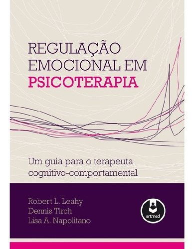 Regulação Emocional Em Psicoterapia Um Guia Para O Terapeu