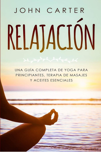 Libro Relajación: Una Guía Completa En Español