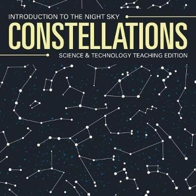 Constellations Introduction To The Night Sky Science & Te...