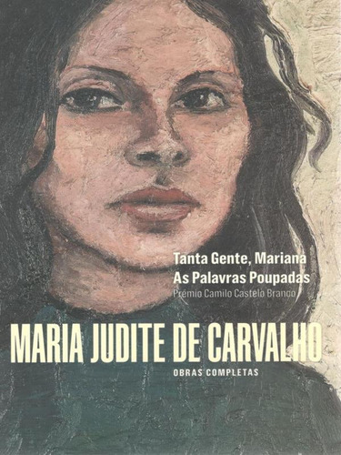 Maria Judite De Carvalho - Obras Completas - Vol. 1: Tanta Gente, Mariana - As Palavras Poupadas, De Carvalho, Maria Judite De. Editorial Minotauro, Tapa Mole, Edición 2018-01-01 00:00:00 En Português