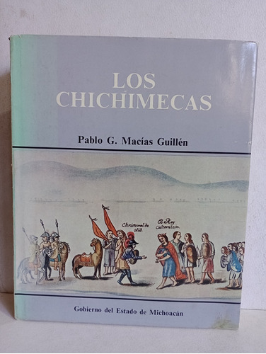 Los Chichimecas Pablo G. Macías 