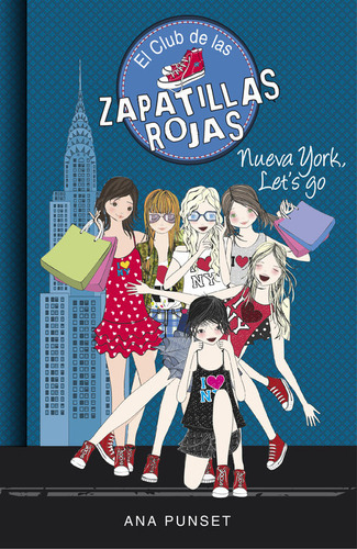 Nueva York, Let's Go (serie El Club De Las Zapatillas Rojas 10), De Punset, Ana. Editorial Montena, Tapa Dura En Español