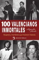 Comprar 100 Valencianos Inmortales, De Alejandro Alcalá
