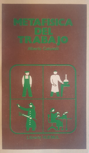 Metafisica Del Trabajo Alberto Caturelli A99 (Usado)