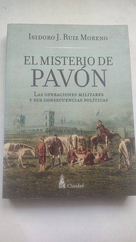 El Misterio De Pavón Isidoro Ruiz Moreno