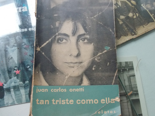 Onetti- Tan Triste Como Ella 1º Edición