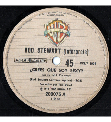 Rod Stewart  ¿ Crees Que Soy Sexy   Herido Y Asustado  (7'')