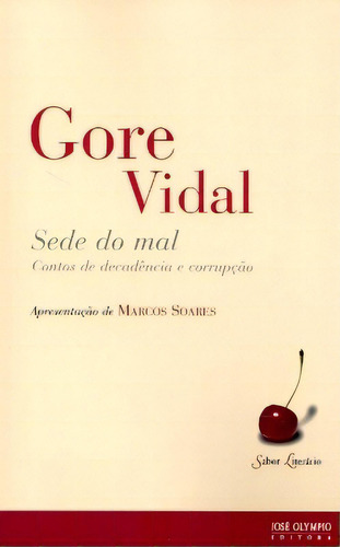 Sede Do Mal, De Gore Vidal. Editora Jose Olympio Em Português