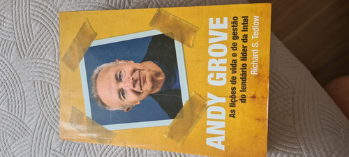 Andy Grove As Lições De Vida E De Gestão Richard Tedlow