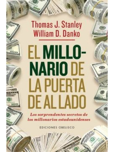 El Millonario De La Puerta De Al Lado - Thomas J. Stanley