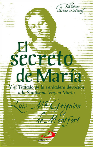 El secreto de María, de GRIGNION DE MONTFORT - SANTO -, LUIS MAR. Editorial SAN PABLO, tapa blanda en español