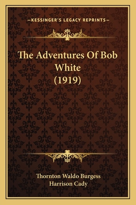 Libro The Adventures Of Bob White (1919) - Burgess, Thorn...