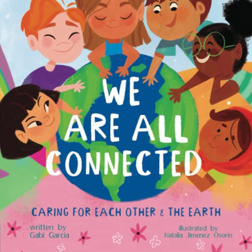 Book : We Are All Connected Caring For Each Other And The..