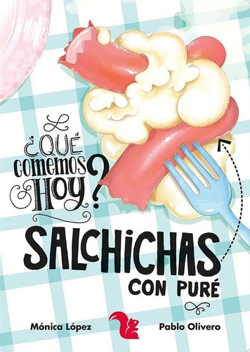 Salchichas Con Pure