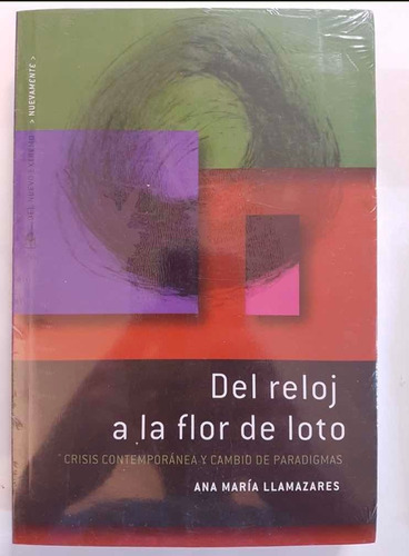 Del Reloj A La Flor De Loto - Ana Maria Llamazares