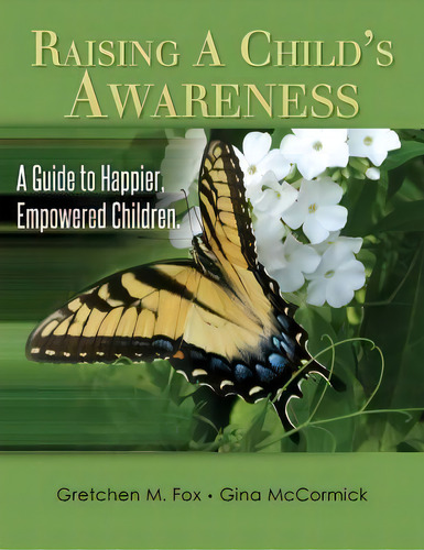 Raising A Child's Awareness, De Gretchen M Fox. Editorial Createspace Independent Publishing Platform, Tapa Blanda En Inglés