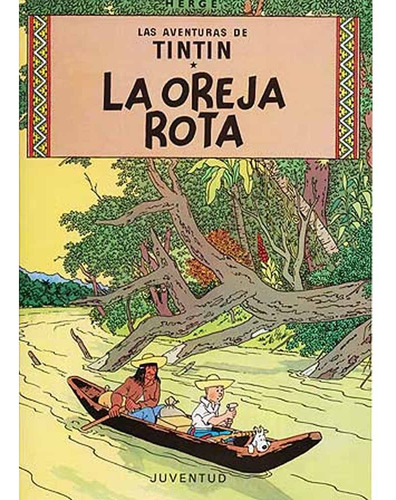 Tintin Y La Oreja Rota  - Herge