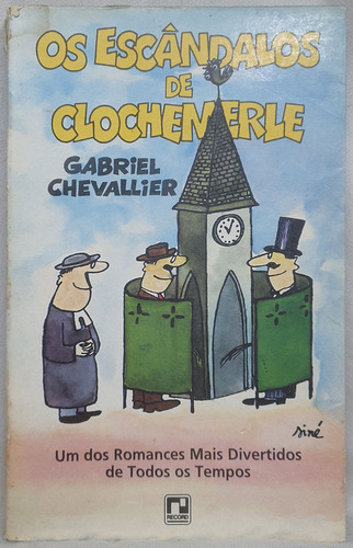 Livro Os Escândalos De Clochemerle - Gabriel Chevallier - Editora Record (Usado)