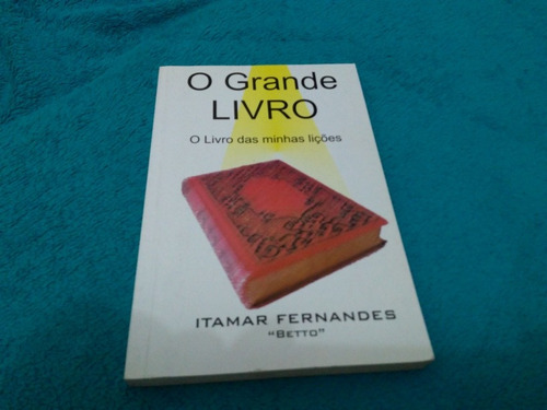 O Grande Livro O Livro Das Minhas Lições, Itamar Fernandes