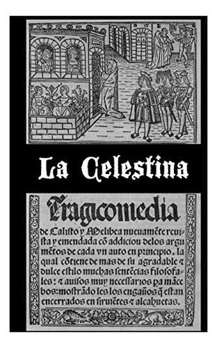 Libro : La Celestina (version Dual En Castellano Antiguo Y.