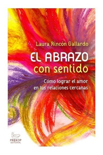 El Abrazo Con Sentido