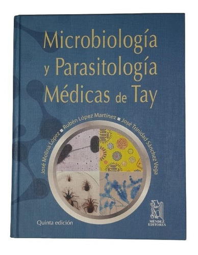 Microbiologia Y Parasitologia Medicas De Tay 5a Edicion